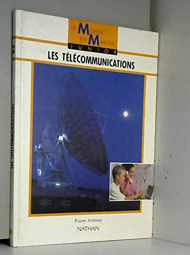 Les Télécommunications : du téléphone à l'image