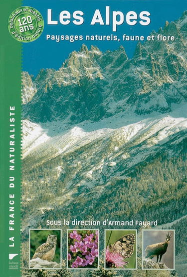 Les Alpes : paysages naturels, faune et flore