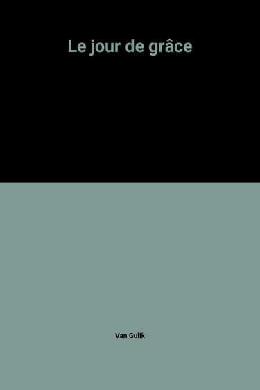 Le jour de grâce