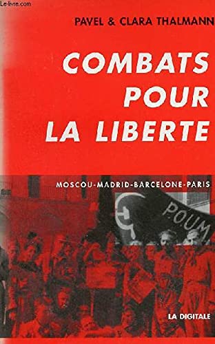 Combats pour la liberté : Moscou, Madrid, Barcelone, Paris