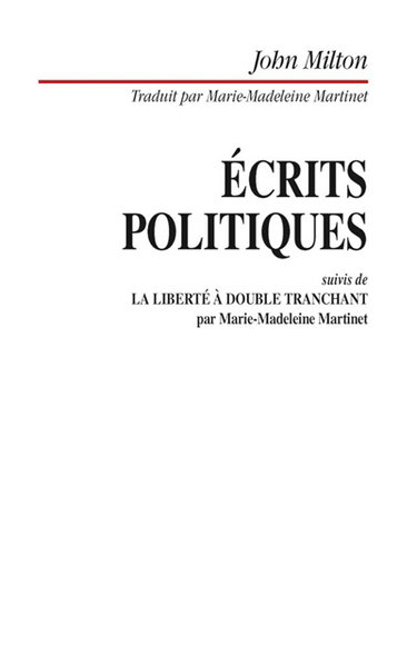 Ecrits politiques. La liberté à double tranchant