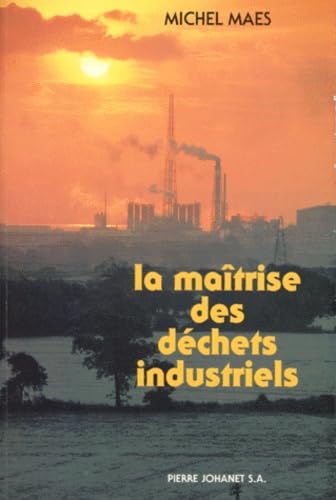 La Maitrîse des déchets industriels