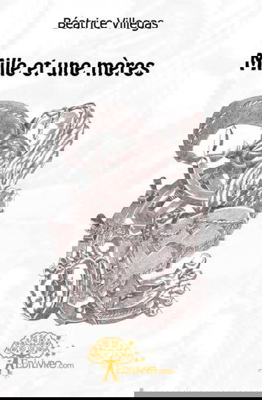 Mille et une mères : Nouvelles