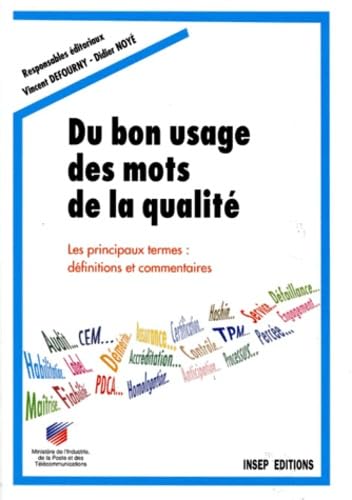 Du bon usage des mots de la qualité : les principaux termes : définitions et commentaires
