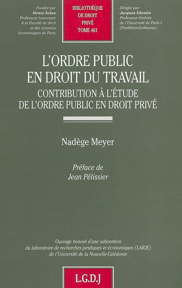 L'ordre public en droit du travail : contribution à l'étude de l'ordre public en droit privé
