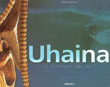 Uhaina : l'essence du surf
