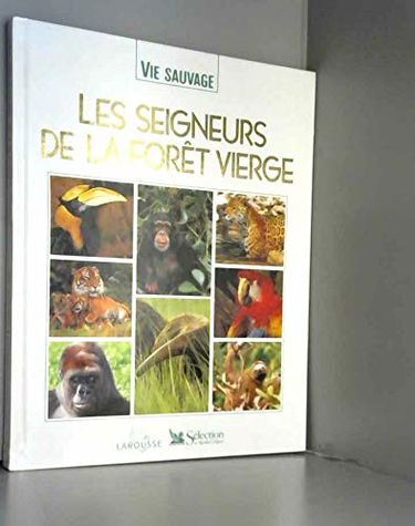 les seigneurs de la forêt vierge