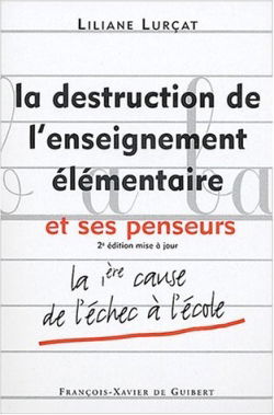 La destruction de l'enseignement élémentaire et ses penseurs
