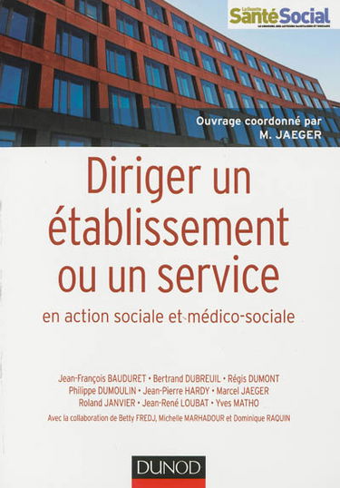Diriger un établissement ou un service en action sociale et médico-sociale