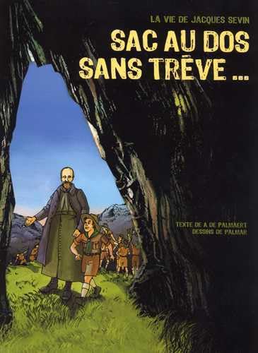 Sac au dos sans trêve...: La vie de Jacques Sevin