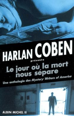 Le jour où la mort nous sépare : une anthologie des mystery writers of America : histoires d'amour, de désir et de meurtres
