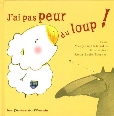 J'ai pas peur du loup !