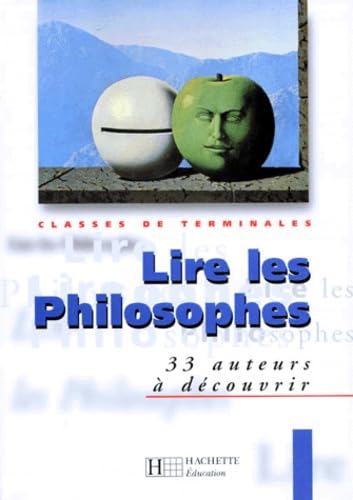 Lire les philosophes, terminale. Livre de l'élève