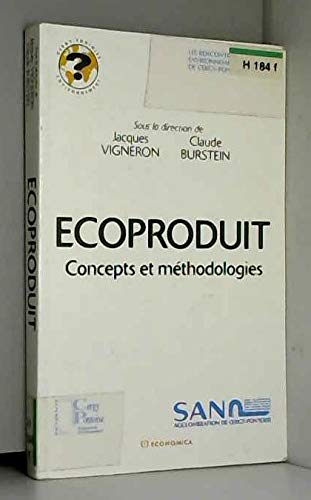 Ecoproduit : concepts et méthodologies