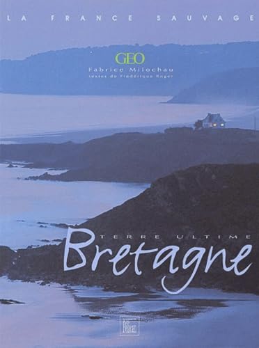 Bretagne, terre ultime