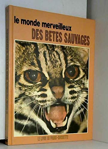 Le Monde merveilleux des bêtes sauvages