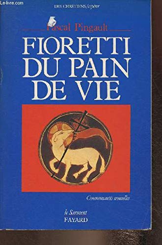 Fioretti du Pain de Vie