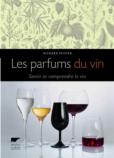 Les parfums du vin : sentir et comprendre le vin