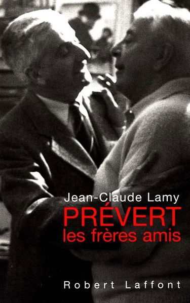 Prévert, les frères amis