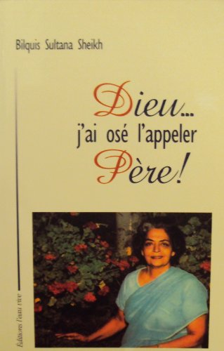 Couverture de Dieu...j'ai osé l'appeler Père !