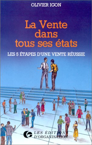 Couverture de La Vente dans tous ses états : les 5 étapes d'une vente réussie