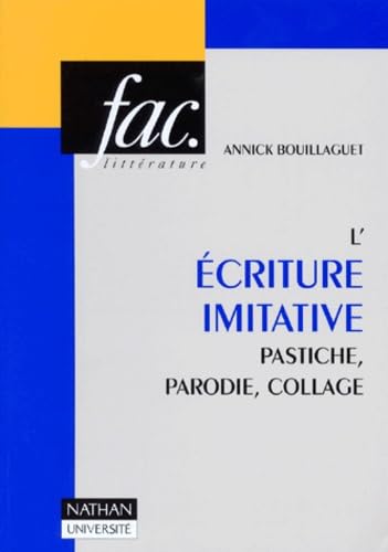 L'écriture imitative : pastiche, parodie, collage