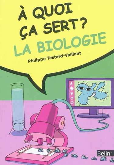 A quoi ça sert ? La biologie