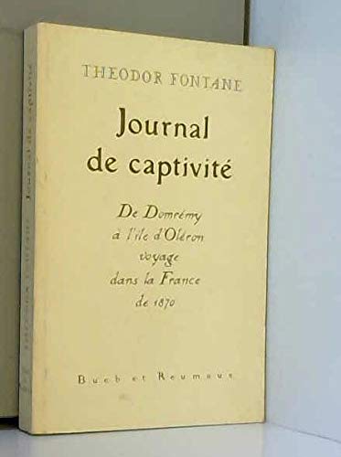 Journal de captivité : de Domrémy à l'île d'Oléron, voyage dans la France de 1870
