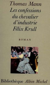 Les confessions du chevalier d'industrie Félix Krull