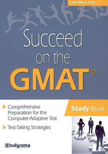 Succeed on the GMAT : study book : Comprehensive preparation for the Computer-Adaptive Test, Tes-Taking Strategies