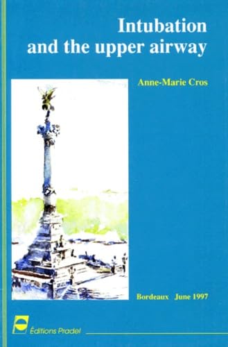 Intubation and the upper airways : actes du congrès de Bordeaux