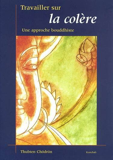 Travailler sur la colère : une approche bouddhiste