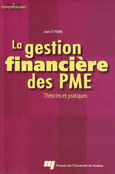 La gestion financière des PME: Théorie et pratiques