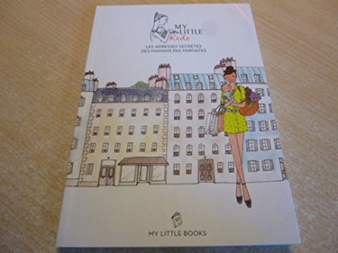 Couverture de my little kids les adresses secrètes des mamans pas parfaites par Collectif