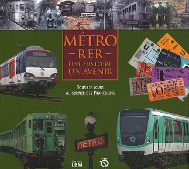Couverture de Métro, RER, une histoire, un avenir : tous les jours au service des Franciliens