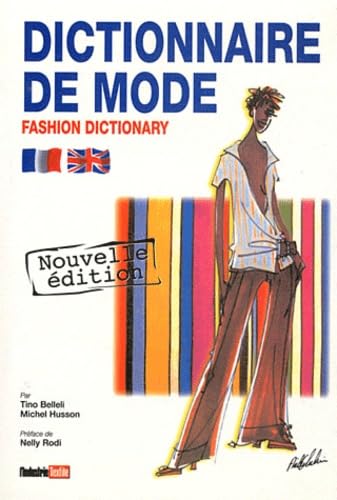Dictionnaire de mode français-anglais: Mode, habillement, couleur