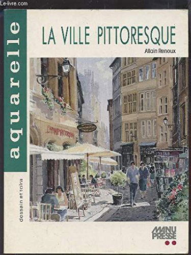 La ville pittoresque à l'aquarelle