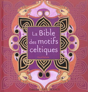 La bible des motifs celtiques