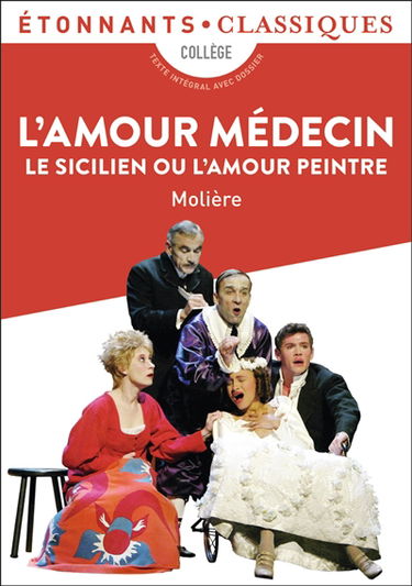 L'amour médecin. Le Sicilien ou L'amour peintre