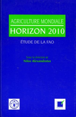 Agriculture mondiale : horizon 2010 : étude de la FAO