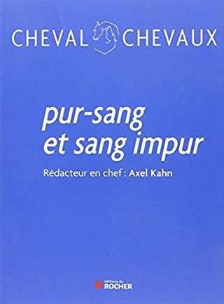 Cheval chevaux, n° 4. Pur-sang et sang impur