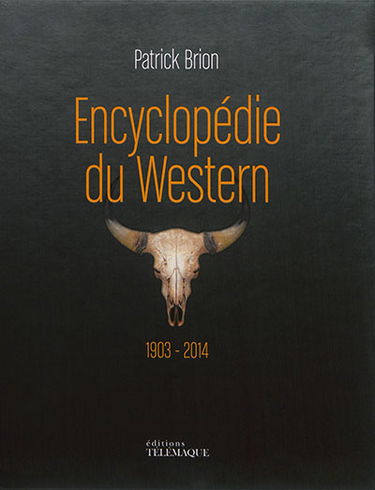 Encyclopédie du western : 1903-2014