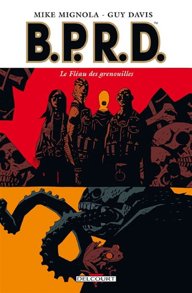 BPRD. Vol. 3. Le fléau des grenouilles
