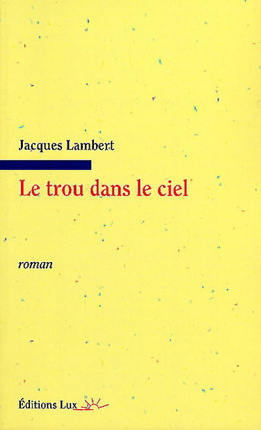 Couverture de Le trou dans le ciel par Jacques Lambert