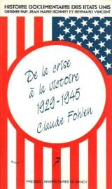 Histoire documentaire des Etats-Unis. Vol. 7. De la crise à la Victoire : 1929-1945