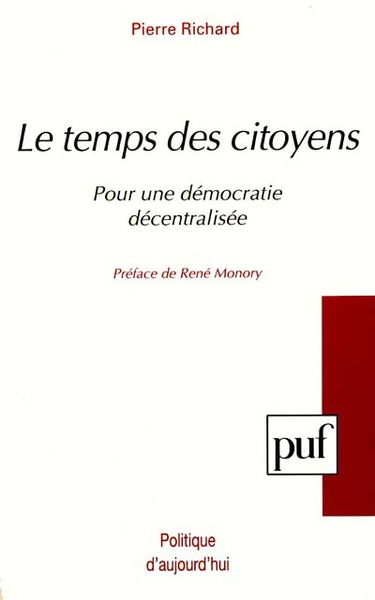 Le temps des citoyens : pour une démocratie décentralisée