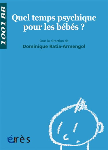 Quel temps psychique pour les bébés ?