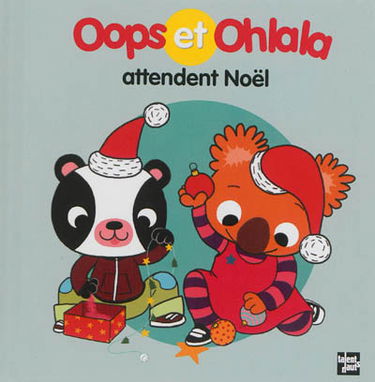 La petite vie de Oops et Ohlala. Oops et Ohlala attendent Noël