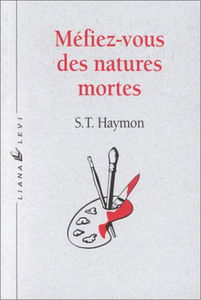 Méfiez-vous des natures mortes