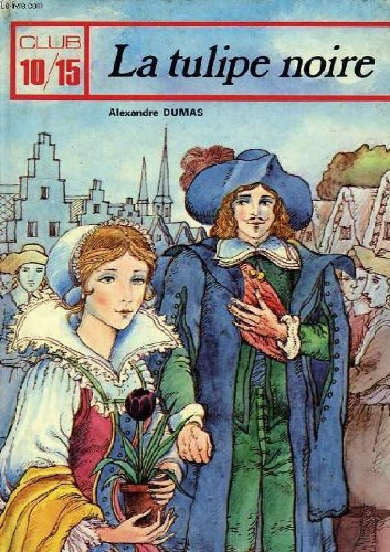 Couverture de La Tulipe noire (Collection Club 10-15)
